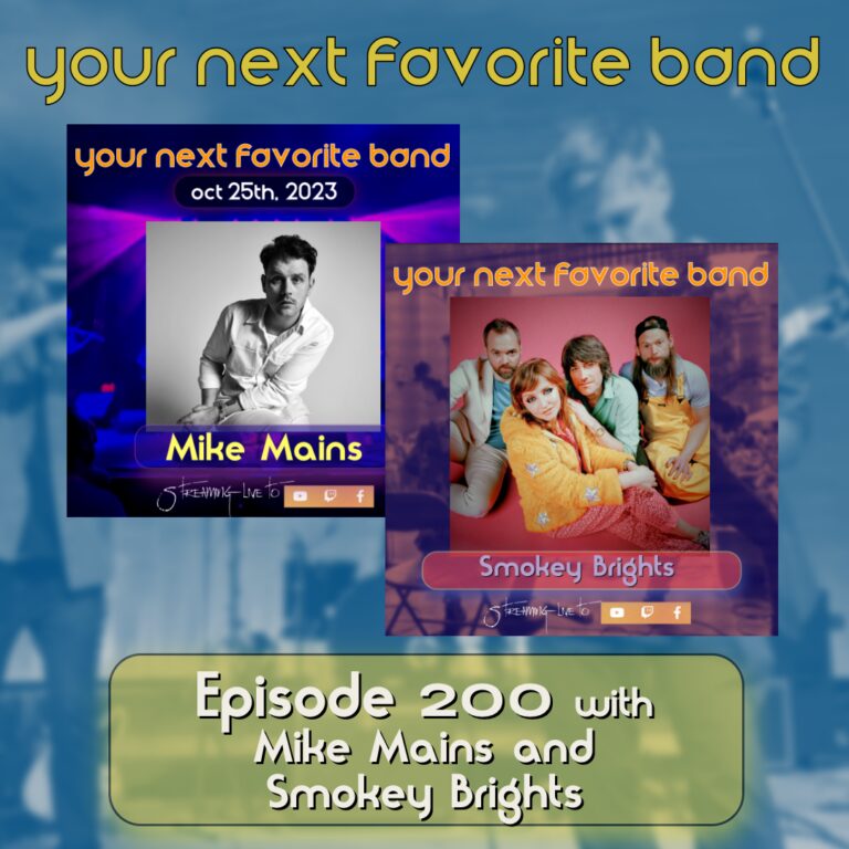 Episode 200!! featuring Mike Mains, Smokey Brights and friends